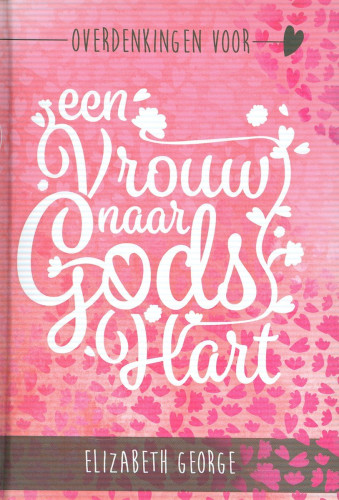 Overdenkingen voor en vrouw naar Gods hart