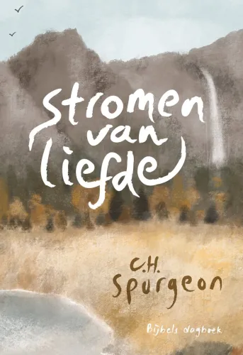 Stromen van liefde - Bijbels dagboek