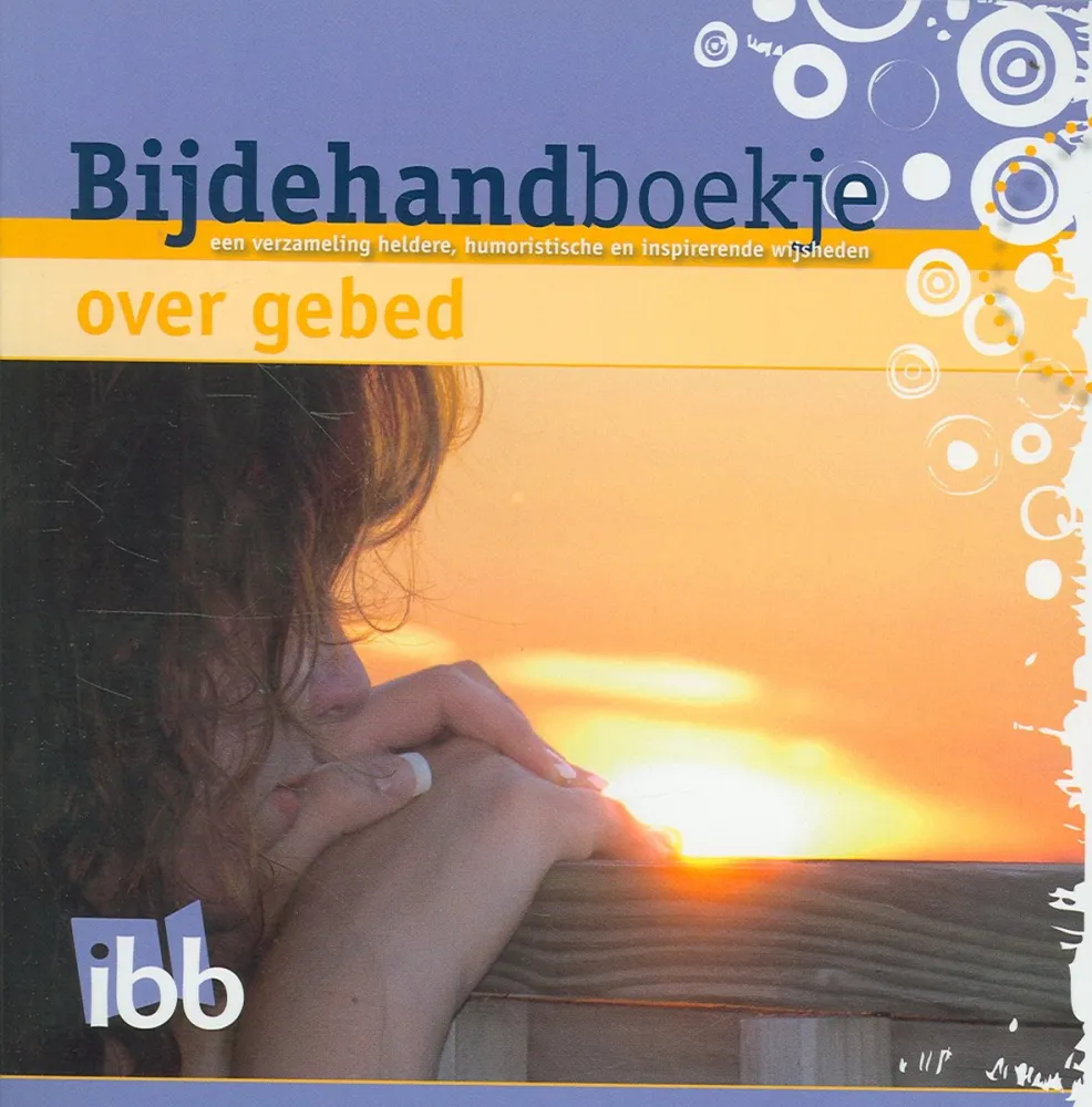 Bijdehandboekje over gebed - een verzameling heldere, humoristische en inspirerende wijsheden