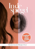 In de spiegel - dagboek voor tiener meiden