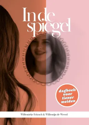 In de spiegel - dagboek voor tiener meiden