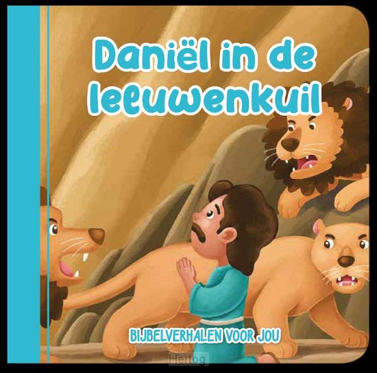 Daniël in de leeuwenkuil - Bijbelverhalen voor jou