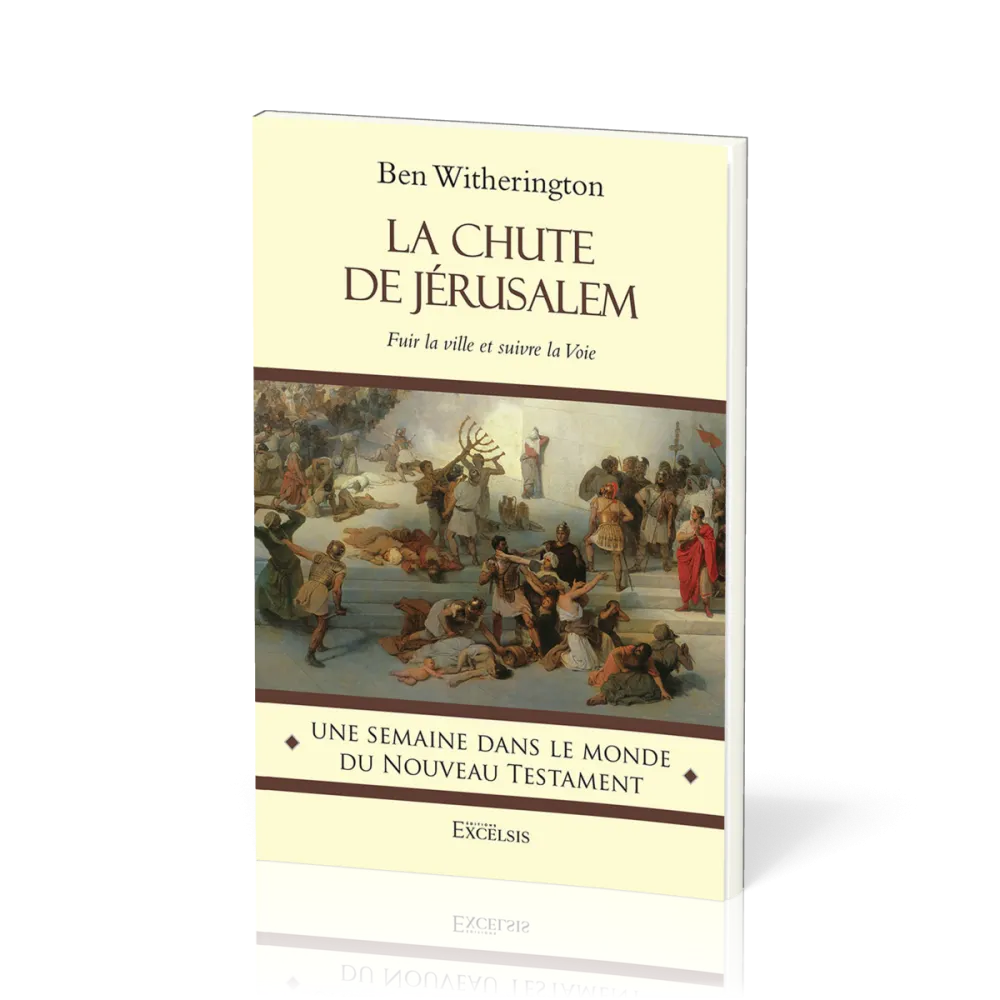 Chute de Jérusalem, La - Fuir la ville et suivre la Voie