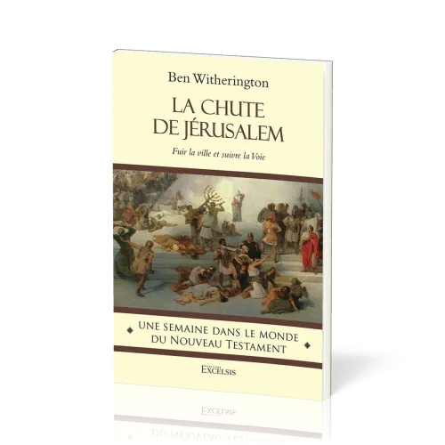 Chute de Jérusalem, La - Fuir la ville et suivre la Voie