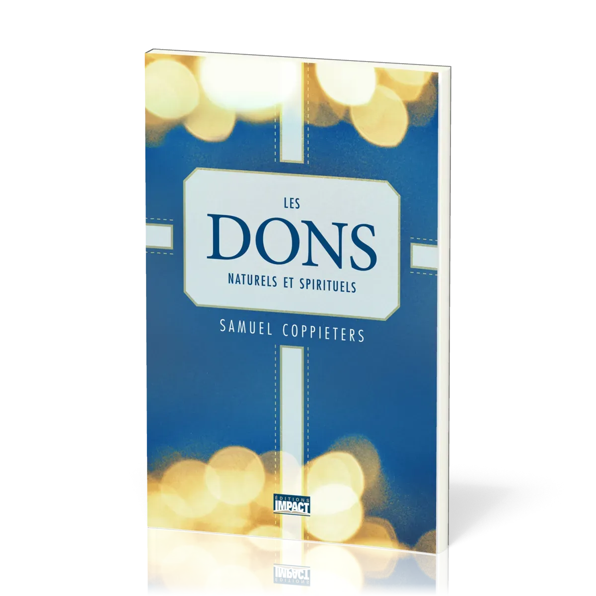 Dons naturels et spirituels, Les