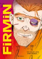 Firmin - Je voulais juste être heureux...