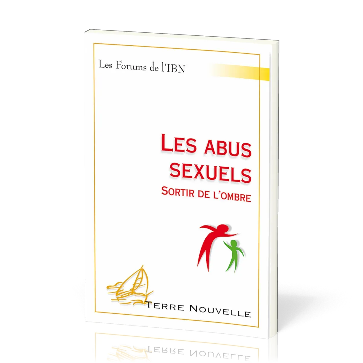 Abus sexuels, Les - Sortir de l’ombre