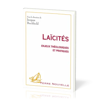 Laïcités - enjeux théologiques et pratiques