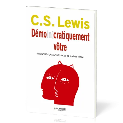 Démo[n]cratiquement vôtre - Screwtape porte un toast et autres textes
