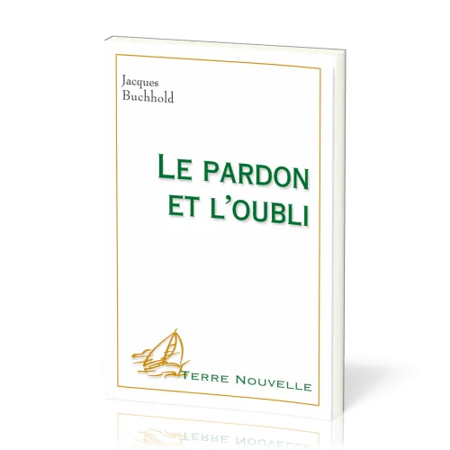 Pardon et l'oubli, Le