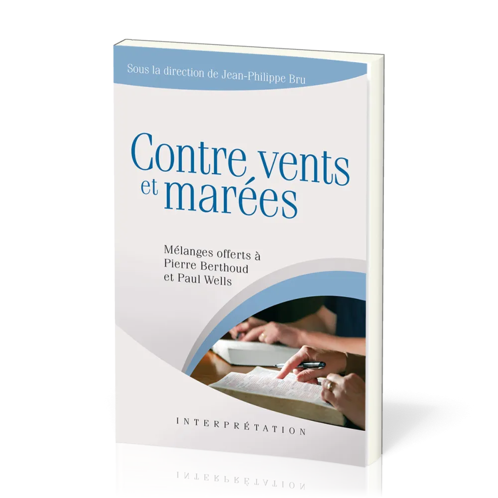 Contre vents et marées - Mélanges offerts à Pierre Berthoud et Paul Wells