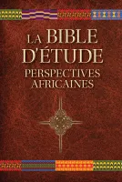 Bible d'étude, La - perspectives africaines