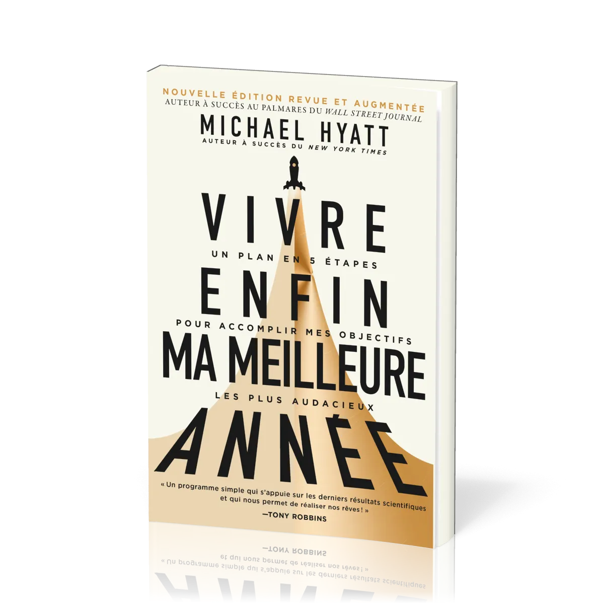 Vivre enfin ma meilleure année (Edition revue et augmentée)