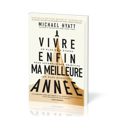 Vivre enfin ma meilleure année (Edition revue et augmentée)