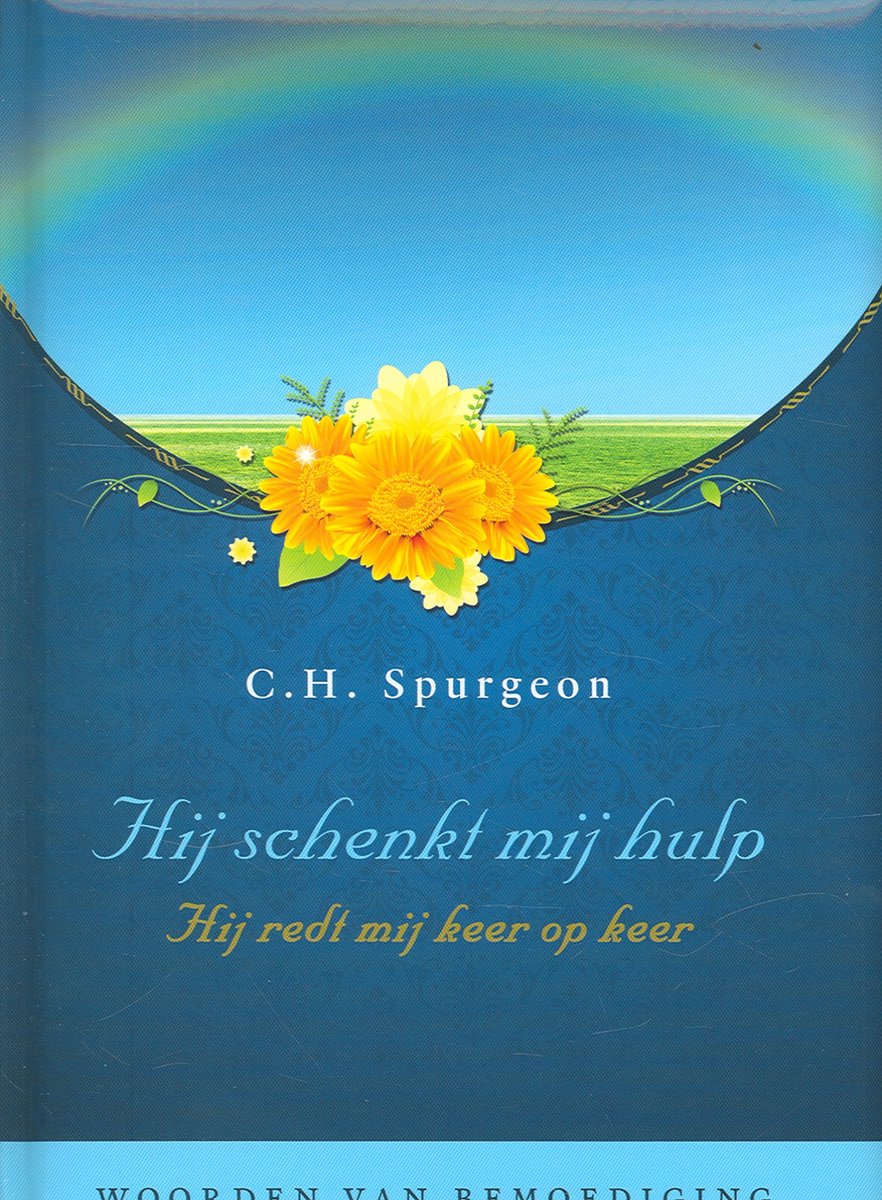 Hij schenkt mij hulp - Hij redt mij keer op keer