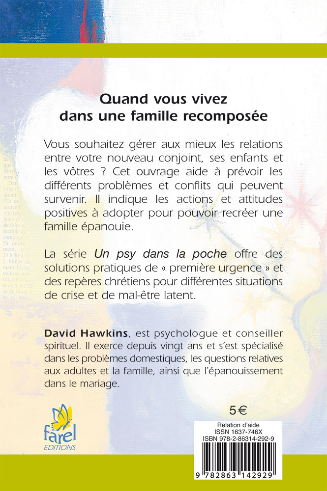 Quand vous vivez dans une famille recomposée - Comment adoucir heurts et vivre ensemble en harmonie