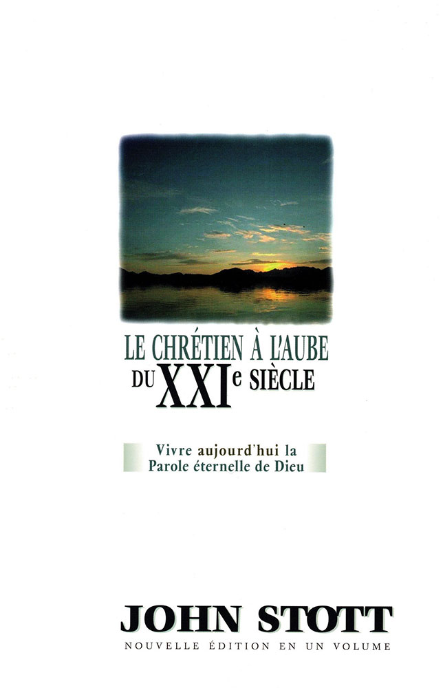 Chrétien à l'aube du 21ème siècle (en 1 volume)