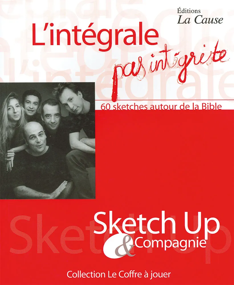 Intégrale pas intégriste, L' - 60 sketches autour de la Bible
