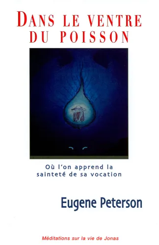 Dans le ventre du poisson - Où l’on apprend la sainteté de sa vocation