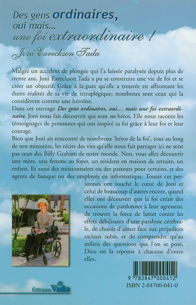 Gens ordinaires, Des - oui, mais... une foi extraordinaire