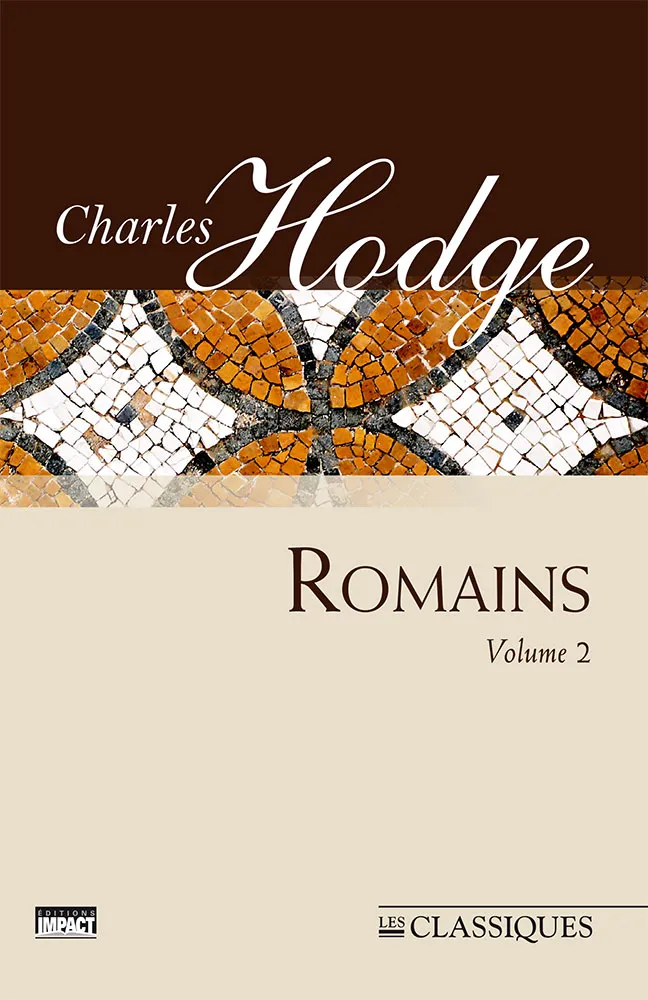 Romains - Volume 2 (chapitres 6-16)