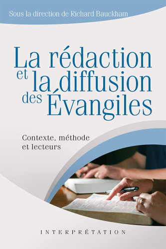 Rédaction et la diffusion des Évangiles, La - Contexte, méthode et lecteurs