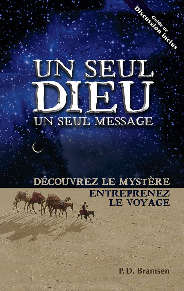 Seul Dieu, un seul message, Un - Découvrez le mystère, entreprenez le voyage