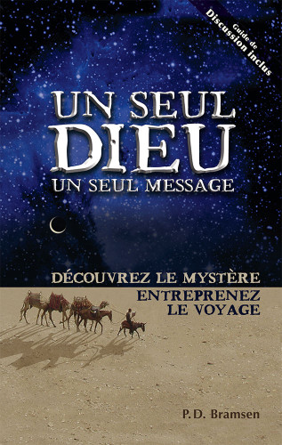 Seul Dieu, un seul message, Un - Découvrez le mystère, entreprenez le voyage