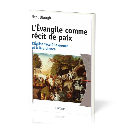 Evangile comme récit de paix, L' - L’Eglise face à la guerre et à la violence