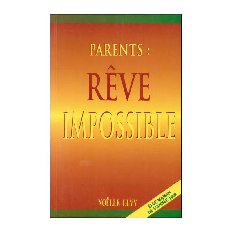 Parents : rêve impossible