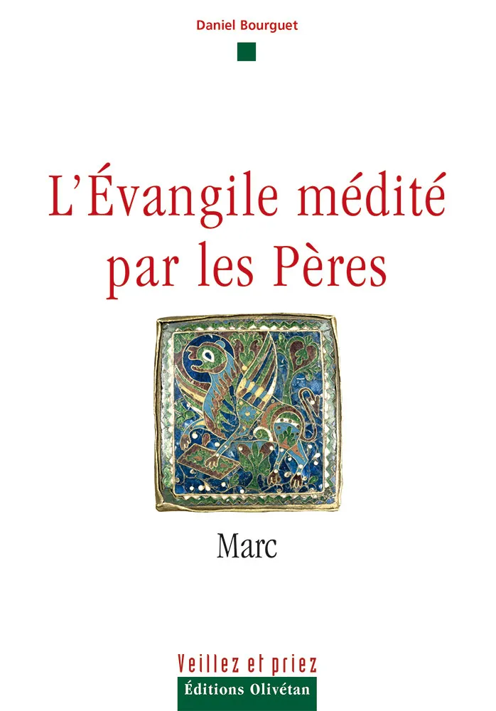 Marc - L'Evangile médité par les Pères