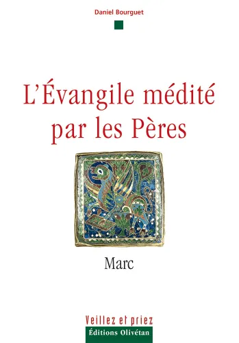 Marc - L'Evangile médité par les Pères
