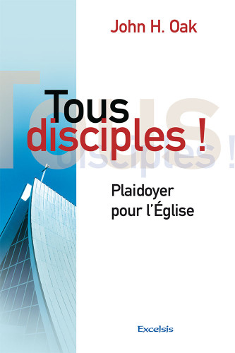 Tous disciples ! Plaidoyer pour l'église