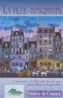 Ville, La - notre territoire, nos appartenances