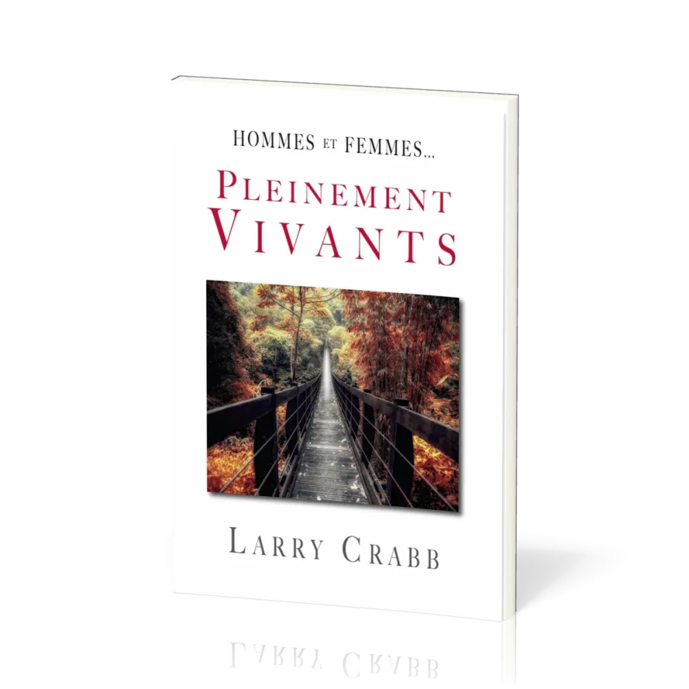 Pleinement vivants - Hommes et femmes...