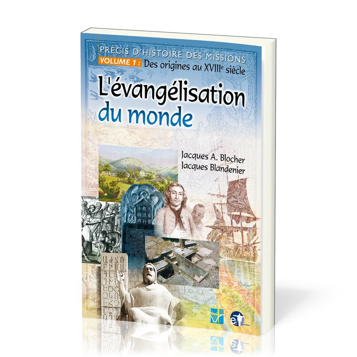 Précis d'histoire des missions vol 1 - Des origines au 18e siècle