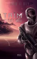 Taim - La planète furieuse