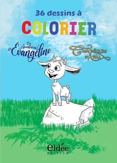 36 dessins à colorier 1 - Evangéline et Chroniques d'Abba