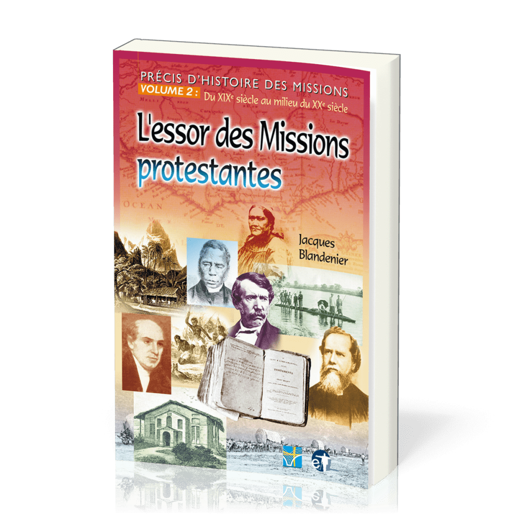 Précis d'histoire des missions vol. 2 - L'essor des missions protestantes