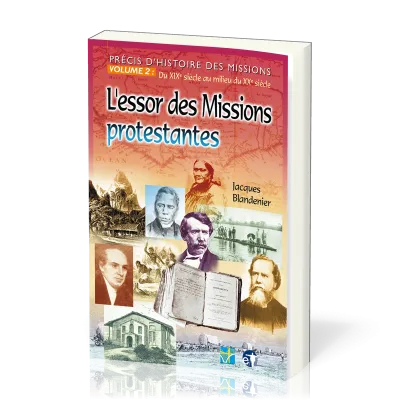 Précis d'histoire des missions vol. 2 - L'essor des missions protestantes