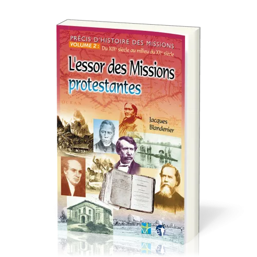 Précis d'histoire des missions vol. 2 - L'essor des missions protestantes