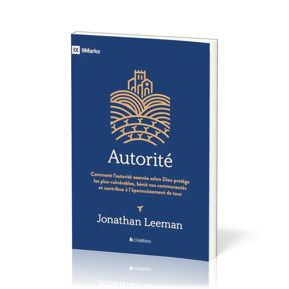 Autorité - Comment l’autorité exercée selon Dieu protège les plus vulnérables, bénit nos ...
