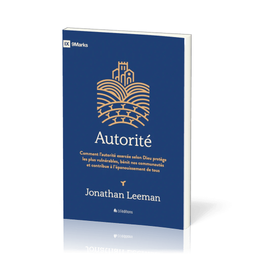 Autorité - Comment l’autorité exercée selon Dieu protège les plus vulnérables, bénit nos ...