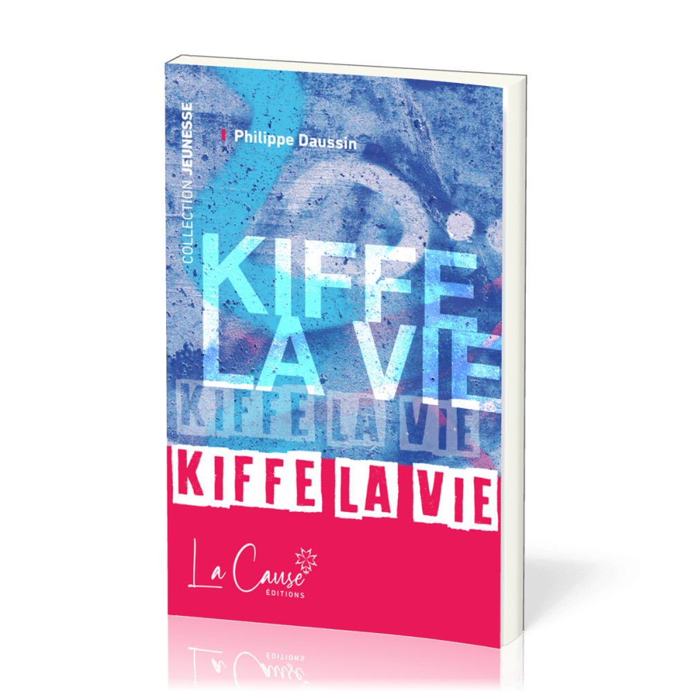 Kiffe la vie
