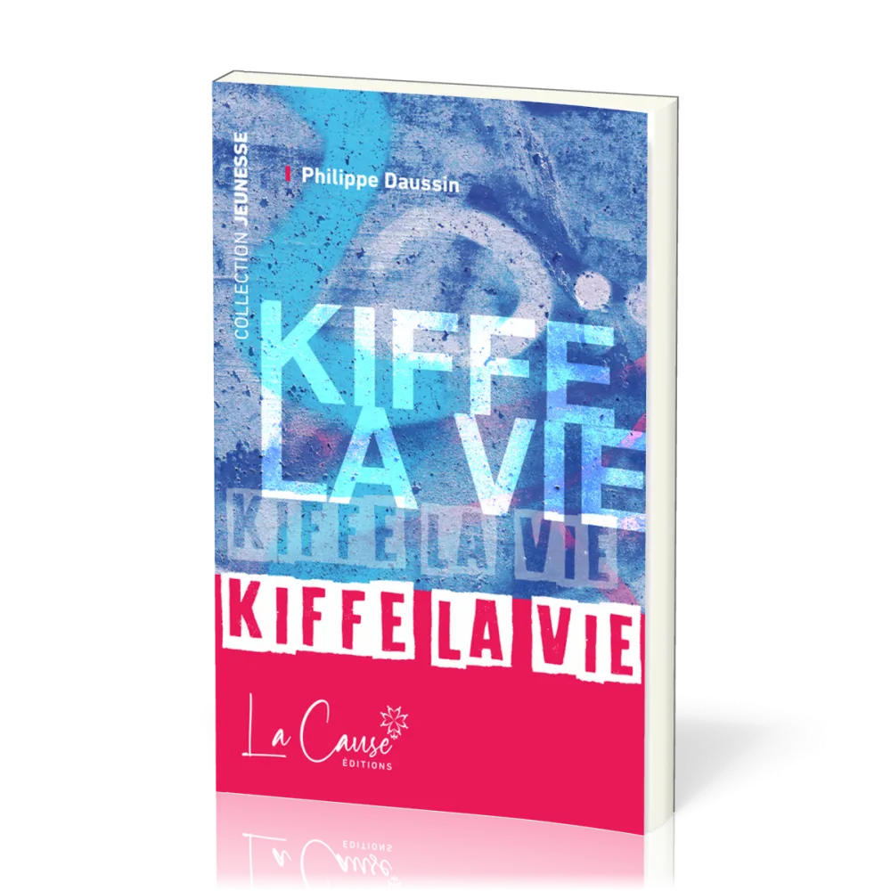 Kiffe la vie