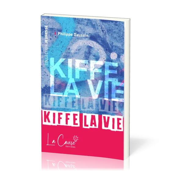 Kiffe la vie
