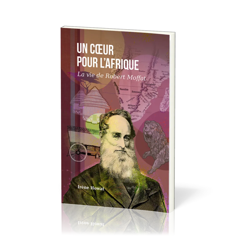 Coeur pour l'Afrique, Un - La vie de Robert Moffat