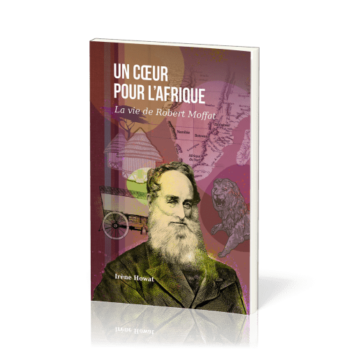 Coeur pour l'Afrique, Un - La vie de Robert Moffat