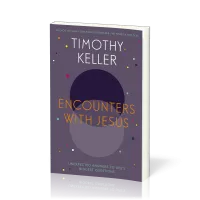Encounters with Jesus - unexpected answers to life's biggest questions