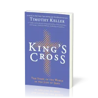 King's cross - understanding the life and death of the Son of God